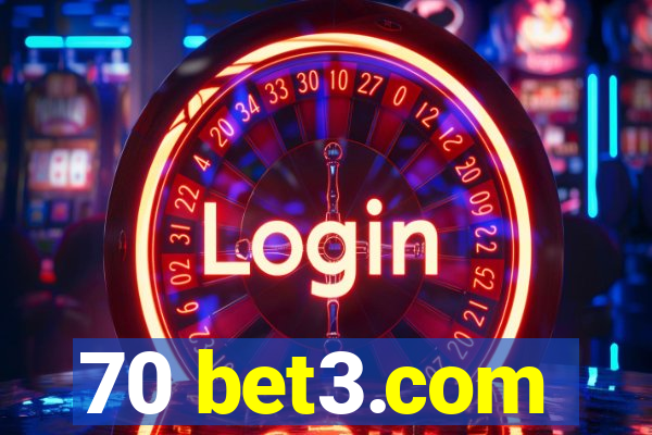 70 bet3.com